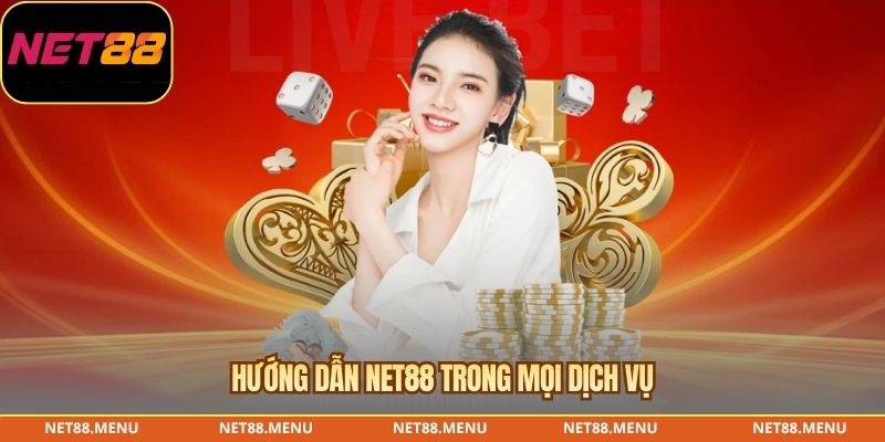 Hướng dẫn NET88 dành cho người mới