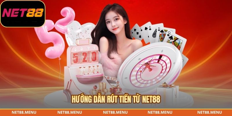 Hướng dẫn NET88 về nạp và rút tiền