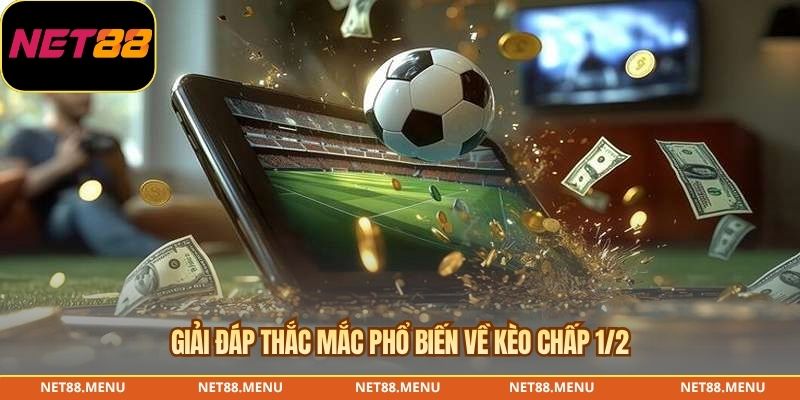 Kèo Chấp 1/2 – Hướng Dẫn Đọc Và Tính Thắng Thua Kèo 0.5 Sai lầm cần tránh khi đọc kèo chấp 1/2